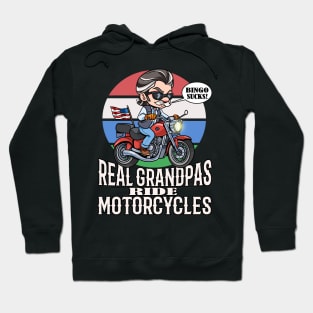 Real Grandpas Ride Motorcycles Bingo Sucks Funny Grandfather Hoodie